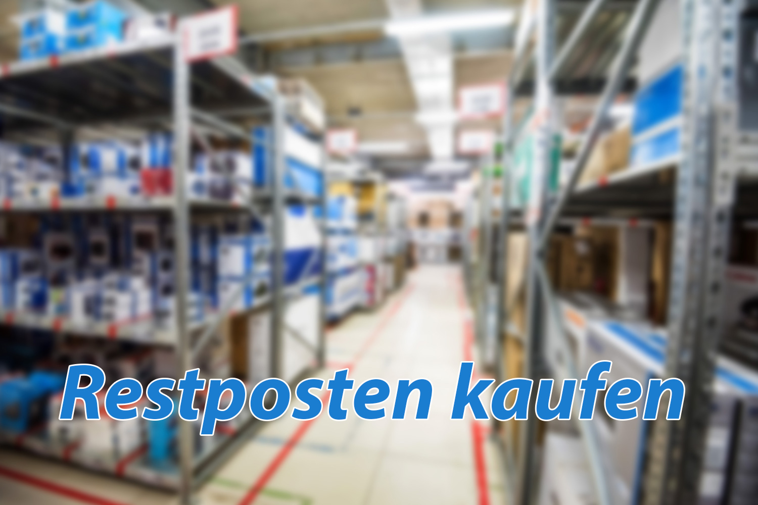 Restposten zum Mega-Preis kaufen